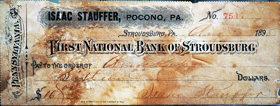 A $16 check written August 3, 1898 by Isaac Stauffer, the “King of the Poconos”